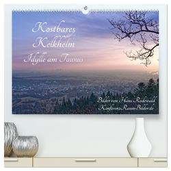 Kostbares Kelkheim – Idylle am Taunus (hochwertiger Premium Wandkalender 2024 DIN A2 quer), Kunstdruck in Hochglanz von Rodewald CreativK.de,  Hans