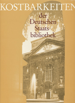 Kostbarkeiten der Deutschen Staatsbibliothek von Stelzer,  Eva-Maria, Teitge,  Hans-Erich