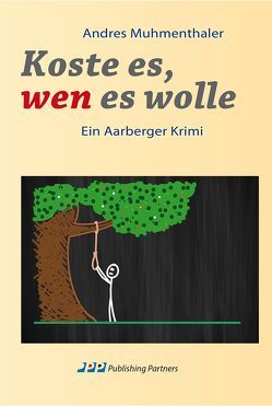 Koste es, wen es wolle von Muhmenthaler,  Andres