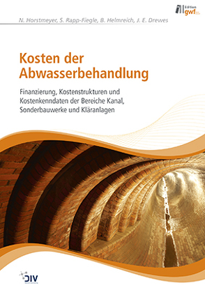 Kosten der Abwasserbehandlung von Drewes,  J.E., Helmrich,  Bettina, Horstmeyer,  N., Rapp-Fiegle,  Stephanie