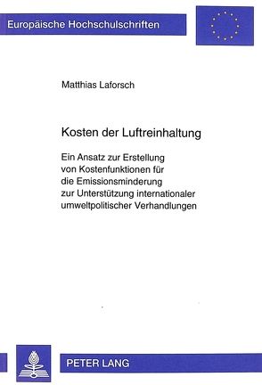 Kosten der Luftreinhaltung von Laforsch,  Matthias