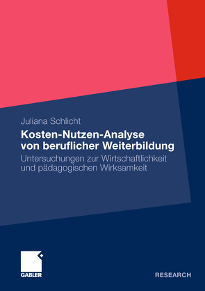 Kosten-Nutzen-Analyse von beruflicher Weiterbildung von Schlicht,  Juliana