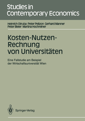 Kosten-Nutzen-Rechnung von Universitäten von Bleier,  Peter, Hochreiner,  Martina, Manner,  Gerhard, Otruba,  Heinrich, Pelizon,  Peter