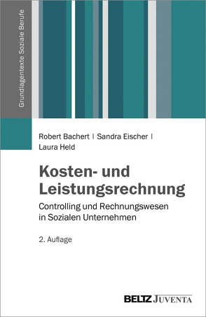 Kosten- und Leistungsrechnung von Bachert,  Robert, Eischer,  Sandra, Held,  Laura