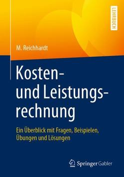 Kosten- und Leistungsrechnung von Reichhardt,  M.