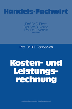 Kosten- und Leistungsrechnung von Torspecken,  Hans-Dieter