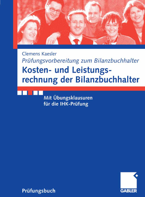 Kosten- und Leistungsrechnung der Bilanzbuchhalter von Kaesler,  Clemens