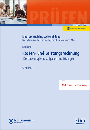 Kosten- und Leistungsrechnung von Faulhaber,  Marcus, Krause,  Bärbel, Krause,  Günter