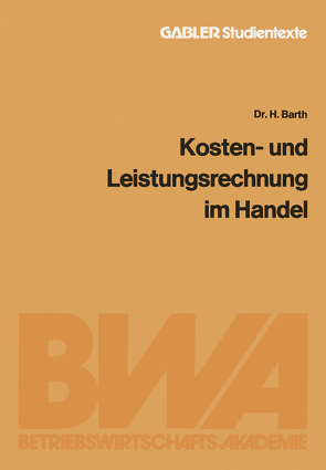 Kosten- und Leistungsrechnung im Handel von Hartmund,  Barth