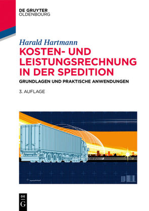 Kosten- und Leistungsrechnung in der Spedition von Hartmann,  Harald