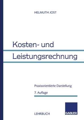 Kosten- und Leistungsrechnung von Jost,  Helmuth