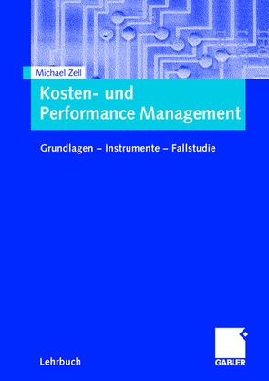 Kosten- und Performance Management von Zell,  Michael