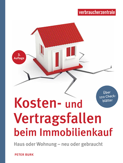 Kosten- und Vertragsfallen beim Immobilienkauf von Burk,  Peter