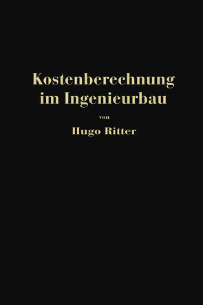 Kostenberechnung im Ingenieurbau von Ritter,  Hugo