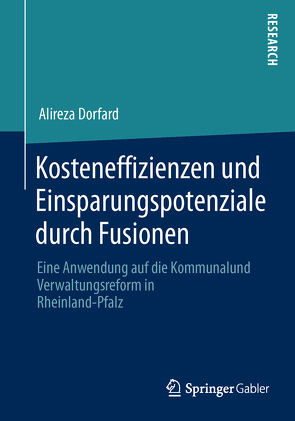 Kosteneffizienzen und Einsparungspotenziale durch Fusionen von Dorfard,  Alireza