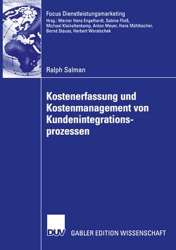 Kostenerfassung und Kostenmanagement von Kundenintegrationsprozessen von Salman,  Ralph