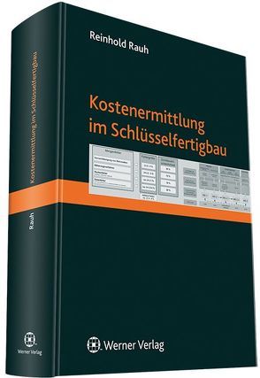 Kostenermittlung im Schlüsselfertigbau von Rauh,  Reinhold