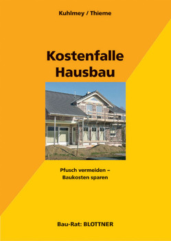 Kostenfalle Hausbau von Kuhlmey,  Hubertus, Thieme,  Wolf