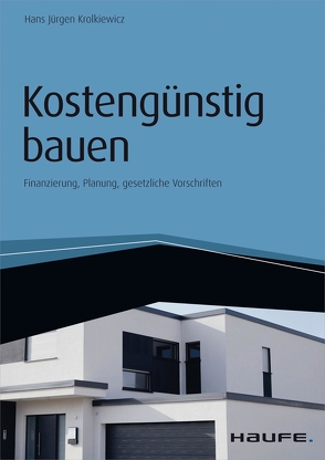 Kostengünstig bauen – inkl. Arbeitshilfen online von Krolkiewicz,  Hans Jürgen