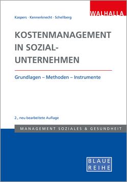 Kostenmanagement in Sozialunternehmen von Kaspers,  Uwe, Schellberg,  Klaus-Ulrich, Zey,  Sonja