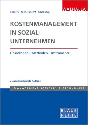 Kostenmanagement in Sozialunternehmen von Kaspers,  Uwe, Schellberg,  Klaus-Ulrich, Zey,  Sonja