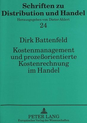 Kostenmanagement und prozeßorientierte Kostenrechnung im Handel von Battenfeld,  Dirk