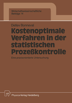 Kostenoptimale Verfahren in der statistischen Prozeßkontrolle von Bonneval,  Detlev