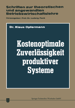 Kostenoptimale Zuverlässigkeit produktiver Systeme von Opfermann,  Klaus