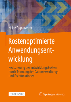 Kostenoptimierte Anwendungsentwicklung von Appenzeller,  Heinz