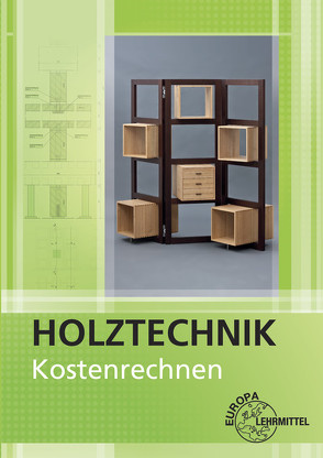 Kostenrechnen Holztechnik von Werning,  Wolfgang