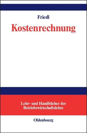 Kostenrechnung von Friedl,  Birgit