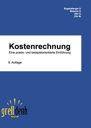 Kostenrechnung von Bogensberger,  Stefan, Messner,  Stephanie, Zihr,  Georg, Zihr,  Marcus