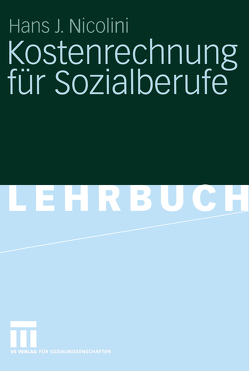 Kostenrechnung für Sozialberufe von Nicolini,  Hans J.