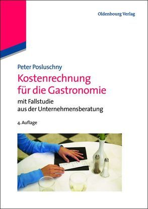 Kostenrechnung für die Gastronomie von Posluschny,  Peter