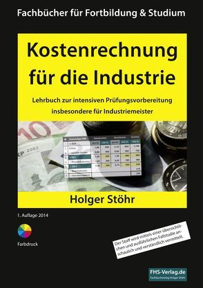 Kostenrechnung für die Industrie von Stöhr,  Holger