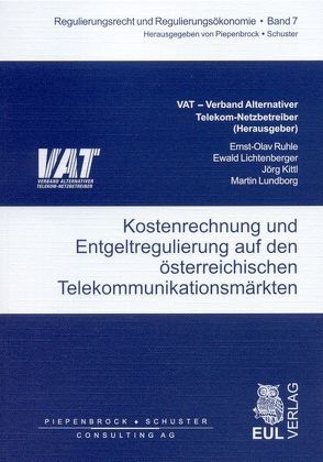 Kostenrechnung und Entgeltregulierung auf den österreichischen Telekommunikationsmärkten