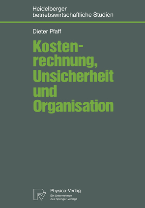 Kostenrechnung, Unsicherheit und Organisation von Pfaff,  Dieter