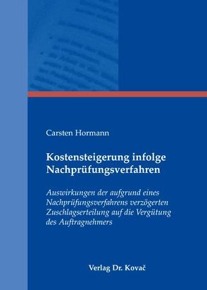 Kostensteigerung infolge Nachprüfungsverfahren von Hormann,  Carsten