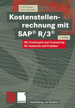 Kostenstellenrechnung mit SAP® R/3® von Falk-Kalms,  Ellen, Klenger,  Franz