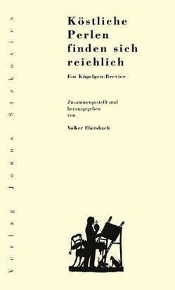 Köstliche Perlen finden sich reichlich von Ebersbach,  Volker