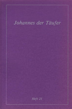 Köstliche Szenen aus dem Erdenleben Jesu / Johannes der Täufer von Seltmann,  Max