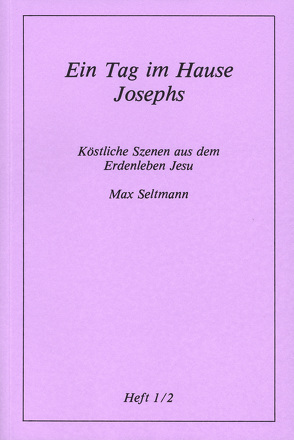 Köstliche Szenen aus dem Erdenleben Jesu von Seltmann,  Max