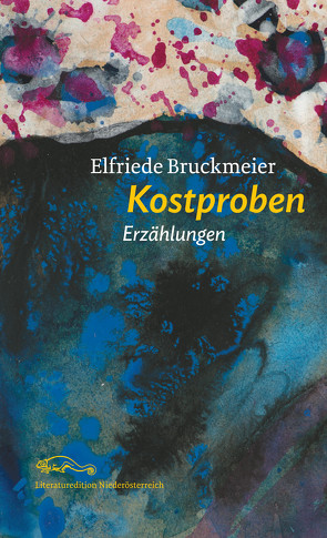 Kostproben von Bruckmeier,  Elfriede