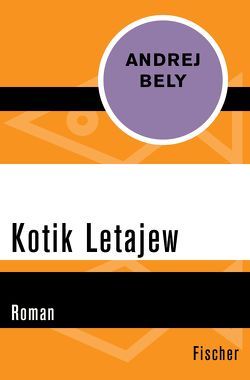 Kotik Letajew von Bely,  Andrej, Leupold,  Gabriele