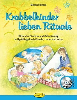 Krabbelkinder lieben Rituale von Dietze,  Margrit, Meussen,  Annie