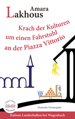 Krach der Kulturen um einen Fahrstuhl an der Piazza Vittorio von Lakhous,  Amara, Mersetzky,  Michaela