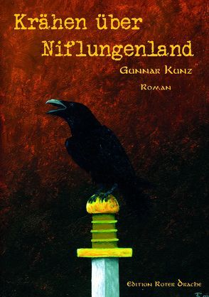 Krähen über Niflungenland von Kunz,  Gunnar