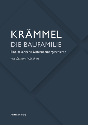 Krämmel – Die Baufamilie von Waldherr,  Gerhard