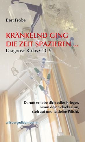 Kränkelnd ging die Zeit spazieren… von Fröbe,  Bert