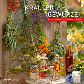 Kräuter & Gewürze 2023 – Broschürenkalender 30×30 cm (30×60 geöffnet) – Kalender mit Platz für Notizen – inkl. Poster – mit Rezepten – Alpha Edition von Grothe,  Bärbel